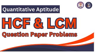 LCM amp HCF  Question Paper Problems  Quantitative Aptitude [upl. by Maighdiln]