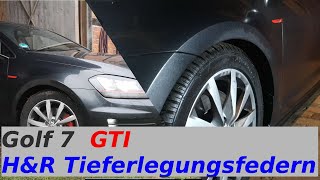 Golf 7 Tieferlegen  HampR Tieferlegungsfedern mit ABE  Einbau und Ergebnis [upl. by Eemiaj]