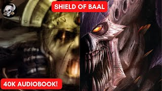 40K AUDIOBOOK SHIELD OF BAAL THE BLOOD ANGELS ATTACKED [upl. by Aicram]