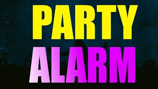 Party Alarm Sound [upl. by Eynttirb]