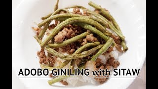 ADOBONG SITAW  PORK GINILING ADOBO RECIPE [upl. by Eirual]