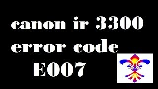 canon ir 3300 error code E007 CANON [upl. by Anawik55]