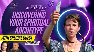 Exploring Spiritual Archetypes and Shamanic Practices with Spirit Bird  The Skeptic Metaphysicians [upl. by Anihpesoj]