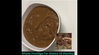 Wheat Porridge For Babies  Weight Gain Healthy Food For Baby  Breakfast Recipe For 8 Months Baby [upl. by Mixie]