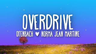 Ofenbach  Overdrive feat Norma Jean Martine Lyrics [upl. by Elyrrad]