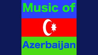 Traditional Music of Azerbaijan [upl. by Gaw]