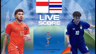 🔴 LIVE SCORE  INDONESIA VS THAILAND  SEMIFINAL AFF ASEAN FUTSAL 2024 [upl. by Archibold855]