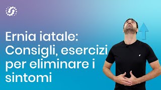 Ernia iatale esercizi cosa non mangiare e trattamento osteopatico [upl. by Treblah]