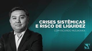 Crises sistêmicas e risco de liquidez  Ricardo Mizukawa [upl. by Doris]