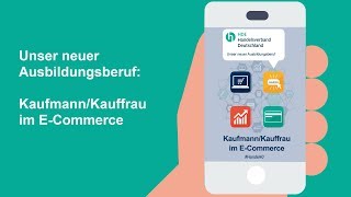 Der neue Ausbildungsberuf KaufmannKauffrau im ECommerce [upl. by Anilram386]