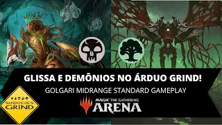 GLISSA E DEMÔNIOS NO ÁRDUO GRIND Golgari Midrange Standard Gameplay Magic Arena [upl. by Belford]