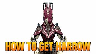 Warframe how to get Harrow  Warframe how to get all Harrow parts [upl. by Aiyot439]