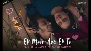 Ek Main Aur Ek Tu Reggae Cover  Diksha Jain Priyansh Paliwal [upl. by Adnaluoy221]