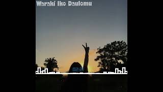 Waraki Iko Daulomu [upl. by Peoples963]