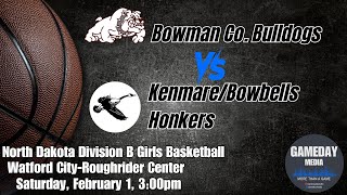 2125🏀ND Division B Girls Basketball 🔷Bowman Co Bulldogs vs KenmareBowbells Honkers🔷🏀 [upl. by Ahsein953]