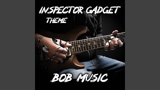 Inspector Gadget Theme [upl. by Alliw]