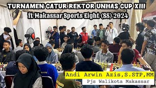 Cakra Ikut Turnamen Catur Rektor Unhas Cup XIII ft Makassar Sports Eight 2024 Kategori Pelajar [upl. by Auqinahc]