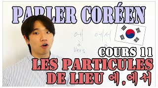 DDcoréen 🇰🇷  Cours de coréen 11  Les particules de lieux [upl. by Htiduj176]