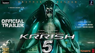 Krrish 5  Official Trailer  Hrithik Roshan  NoraFatehi Priyanka Chopra Rakesh Concept Trailer [upl. by Hart]