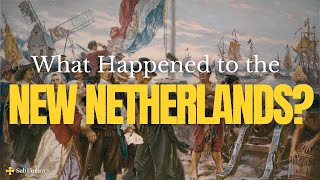 What Happened to the New Netherlands [upl. by Leak]