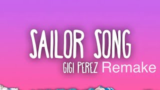 Gigi Perez  Sailor Song remake Lyric Video [upl. by Wivestad498]