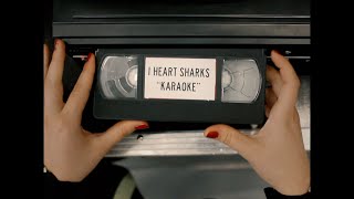 I Heart Sharks  Karaoke Official Version [upl. by Ocana]