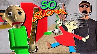 GOTTA GO SLOW SLOW SLLOOWW  Baldis Basics MOD Baldis Slow Basics [upl. by Ylagam]