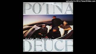 Potna Deuce – Dats My Potna1994HD [upl. by Eyaj]