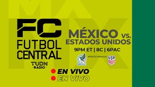 EN VIVO 🔴FÚTBOL CENTRAL  MÉXICO VS USA  AMISTOSO INTERNACIONAL [upl. by Nallaf941]