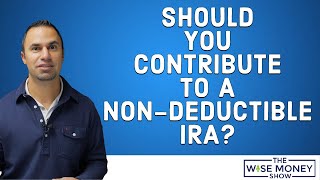 Should You Contribute To a NonDeductible IRA [upl. by Pammi953]