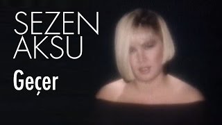 Sezen Aksu  Geçer [upl. by Anirb]