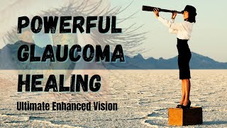 ♬ Glaucoma Healing  Perfect Eye Health  Enhanced Vision  Rife Frequencies  Ambient Music [upl. by Oremar310]