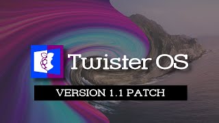 Twister OS Version 11 Patch [upl. by Aicinad404]