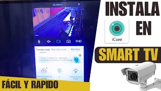 Como Instalar icsee en Smart tv  Cómo ver las cámaras de seguridad en Smart TV [upl. by Athey]