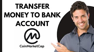 How to Transfer Money From Coinmarketcap to Bank Account [upl. by Novat]