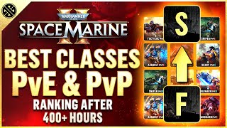 SPACE MARINE 2 BEST CLASS TIER LIST AFTER 100 HOURS  WHICH CLASS IS WORTH IT BEST PVE META BUILDS [upl. by Eilrahs]