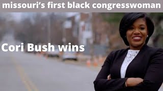 missouri election results  missouri’s first black congresswoman  cori bush wins [upl. by Ecienal703]