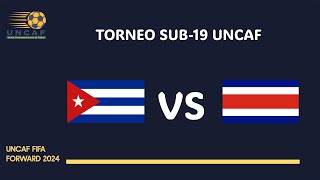 EN VIVO  Cuba vs Costa Rica  FIFA FORWARD  UNCAF SUB19 [upl. by Wilcox]