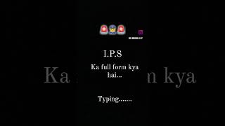 IPS ka full form kya hai typing rabbmanneya trending fullform studytips trendingshorts [upl. by Gillett]