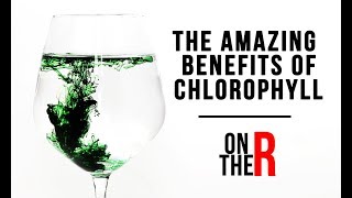 THE BENEFITS OF DRINKING CHLOROPHYLL DAILY [upl. by Badr]