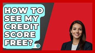 How To See My Credit Score Free  BusinessGuide360com [upl. by Nezah]