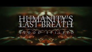 Humanitys Last Breath  Blood Spilled [upl. by Enelym]