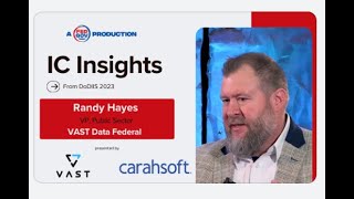 IC Insights with Randy Hayes VP of Public Sector for VAST Data Federal [upl. by Derby]