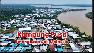 Kampung Pusa  Betong Sarawak Malaysia 2024 pusa sarawak [upl. by Inahc]