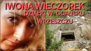 IWONA WIECZOREK  DZIAŁKI W GDAŃSKU WRZESZCZU [upl. by Middlesworth314]