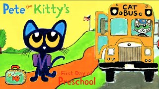 Pete the Kittys First Day of Preschool Pete the Cat  Read Aloud Kids Storybook petethecat [upl. by Blythe]