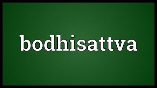 Bodhisattva Meaning [upl. by Anaul966]