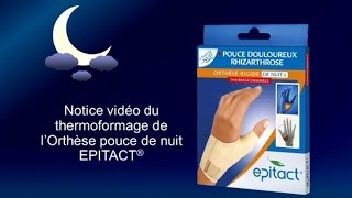 Epitact pharma  Notice thermoformage orthèse pouce rigide NUIT [upl. by Hayyikaz]