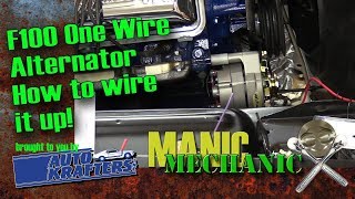 SEE BELOW F100 How to One Wire Alternator With American Autowire Harness Episode 33 Manic Mechanic [upl. by Hugues]