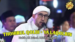 thohirul qolbi • ya laqolbin habib Ali Zainal Abidin Assegaf  AZ Zahir [upl. by Abeh]